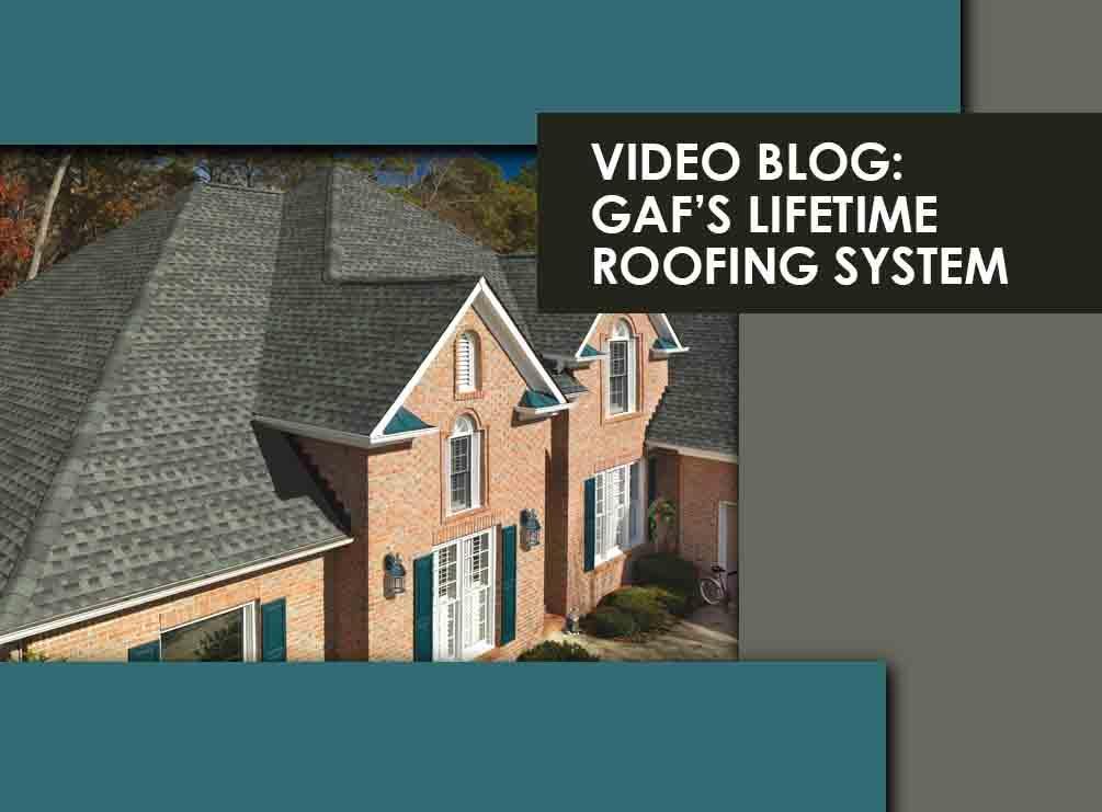 GAF’s Lifetime Roofing System