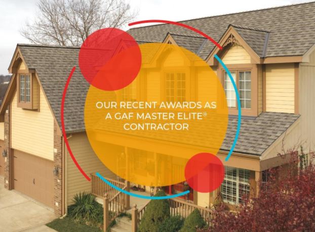 Our Recent Awards as a GAF Master Elite® Contractor