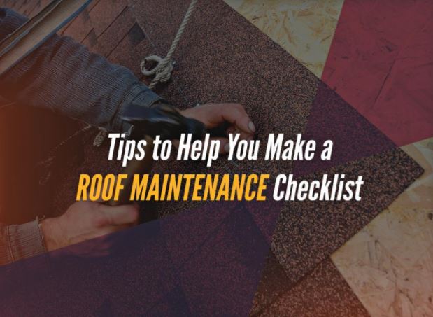 Tips to Help You Make a Roof Maintenance Checklist