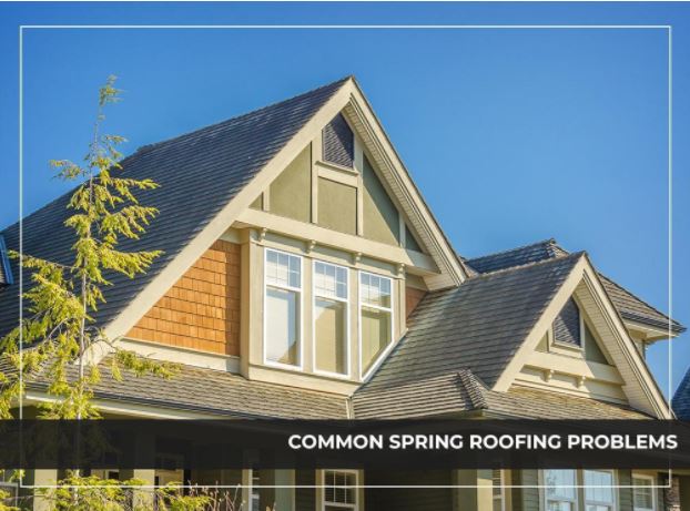 Common Spring Roofing Problems